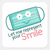 Lass-Ich repräsentiere Ihr Lächeln Quadratischer Aufkleber (Vorderseite)