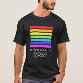 Lass, ich sei vollkommen Que LGBTQI Queen Trans Bi T-Shirt (Vorderseite)