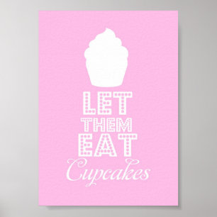 Lass ihnen Cupcakes essen Poster