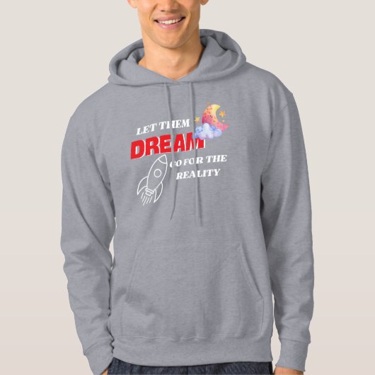 LASS IHNEN DREAM GO FÜR DIE REALITÄT NEUES BEST HOODIE (Vorderseite)