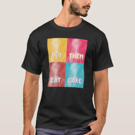 "Lass ihnen Eat Cake": Marie Antoinette (Pop art) T-Shirt