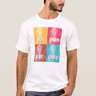 "Lass ihnen Eat Cake": Marie Antoinette (Pop art) T-Shirt