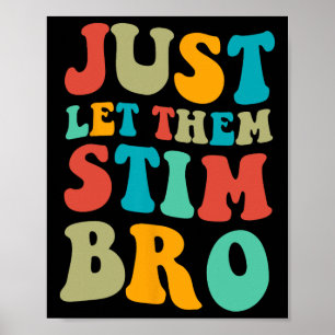 Lass ihnen einfach Stim Bro Boys Funny Autism Awar Poster