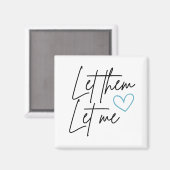 Lass ihnen Lass mir Magnet (Vorderseite/Rückseite)