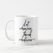 Lass ihnen Sassy Funny Motivation Tasse (Links)