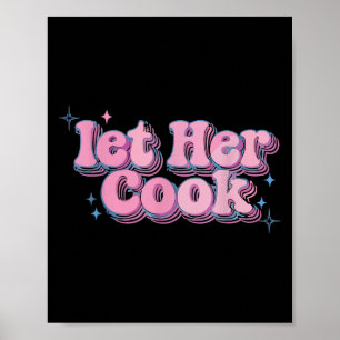 Lass ihr Cook Funny Memes Internet Memes Viral Tre Poster