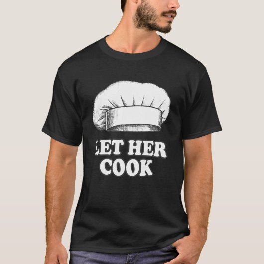 Lass ihre Cook Meme T-Shirt (Vorderseite)
