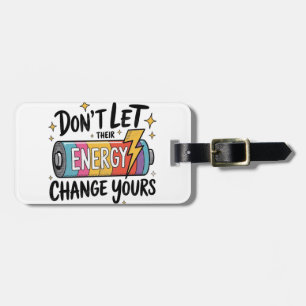 ⚡ Lass ihre Energieveränderungen nicht Gepäckanhänger