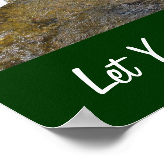 Lass Ihres Lebensflusses Poster (Ecke)