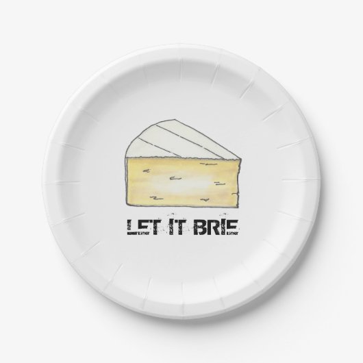 Lass It Brie (Be Cheese Wedge Print Feinschmecker  Pappteller (Vorderseite)