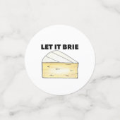 LASS IT BRIE (BE) Funny Brie Cheese Feinschmecker Konfetti (Klein Vorderseite)