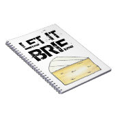 LASS IT BRIE (BE) Funny Cheese Wedge Feinschmecker Notizblock (Rechte Seite)