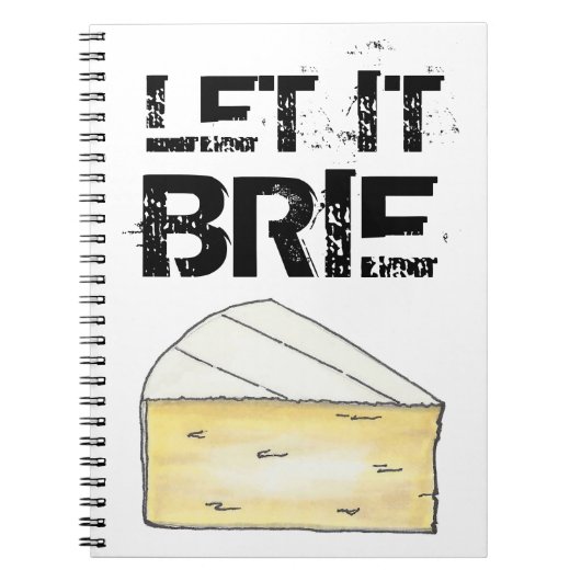 LASS IT BRIE (BE) Funny Cheese Wedge Feinschmecker Notizblock (Vorderseite)