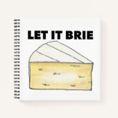 LASS IT BRIE (BE) Funny Cheese Wedge Feinschmecker Notizblock (Vorderseite)
