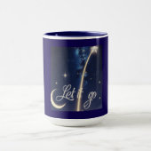 Lass it go Falling Star Galaxy Tasse - Inspiration (Zentrum)