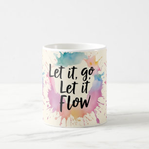Lass-It-Go-Lass-It-Flow - Healing Quote Design für Kaffeetasse