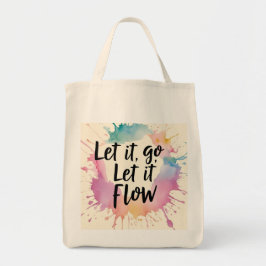 Lass-It-Go-Lass-It-Flow - Healing Quote Design für Tragetasche