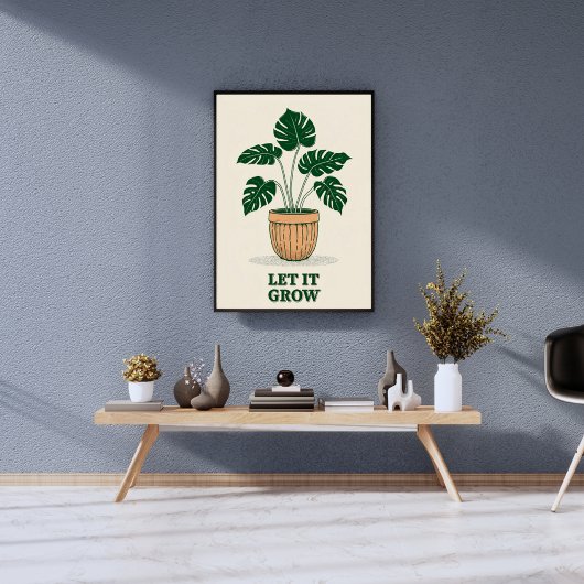 Lass It Grow - Minimalistisch Monstera Pflanze Pos Poster