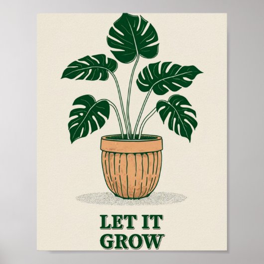 Lass It Grow - Minimalistisch Monstera Pflanze Pos Poster (Vorne)