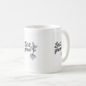 Lass It Grow - Minimalistische Pflanze Lover Kaffeetasse (VorderseiteRechts)