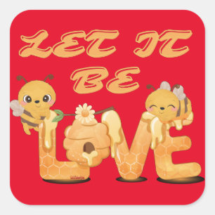 LASS IT SEIN LIEBE komische Bienenliebhaber Quadratischer Aufkleber