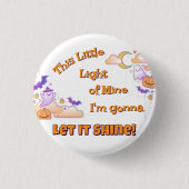 Lass It Shine Christlich Halloween Button (Vorderseite)