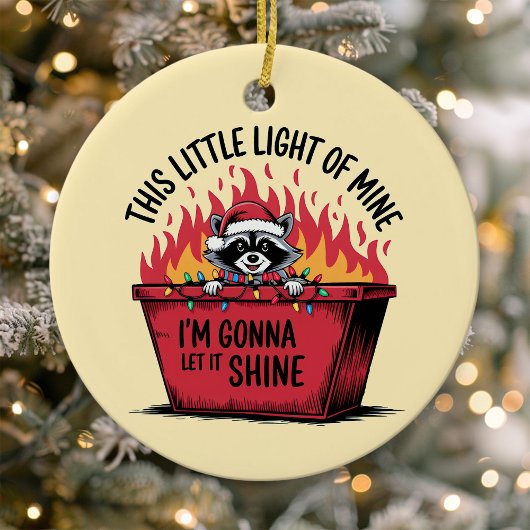 Lass It Shine Raccoon Dumpster Fire Keramik Ornament