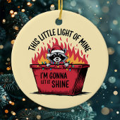 Lass It Shine Raccoon Dumpster Fire Keramik Ornament