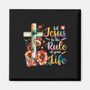 Lass Jesus sei die Herrschaft deines Lebens, flora Magnet