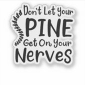 Lass keinen Spine auf deinen Nerven-Chiropraktor. Aufkleber (Vorderseite)