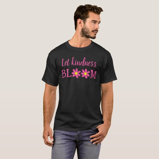 Lass Kindness Bloom Blume Männer T - Shirt (Vorne ganz)