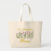 Lass Kindness Bloom Floral Jumbo Stoffbeutel (Vorne)