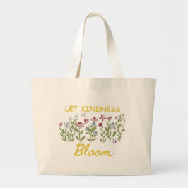 Lass Kindness Bloom Floral Jumbo Stoffbeutel