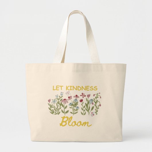 Lass Kindness Bloom Floral Jumbo Stoffbeutel (Vorne)