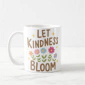 Lass Kindness Bloom Kaffeetasse (Links)