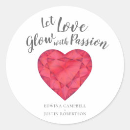 Lass Liebe Glühen mit Leidenschaft rubinfarbene Ho Runder Aufkleber