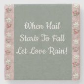 Lass Liebe Regen! Steinuntersetzer (Vorderseite)
