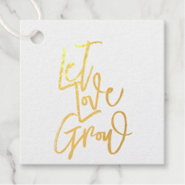 Lass Liebe wachsen Folien-Geschenkanhänger  Geschenkanhänger