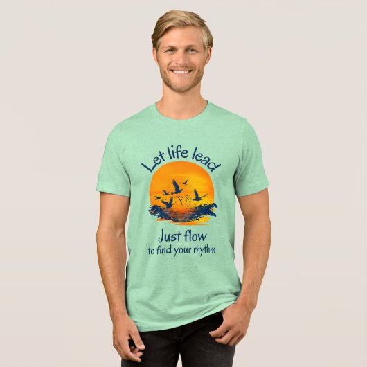 Lass Life Lead, einfach fließen Tri-Blend Shirt (Vorderseite voll)