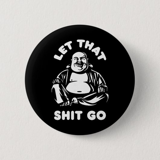 Lass Los Lachender Buddha Mönch Buddhismus Lustige Button (Vorderseite)