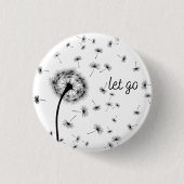 Lass los, Löwenzahn im Wind fließt Button (Vorderseite)