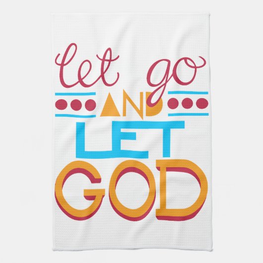Lass los und lass Gott (Originale Typografie) Handtuch (Vertikal)