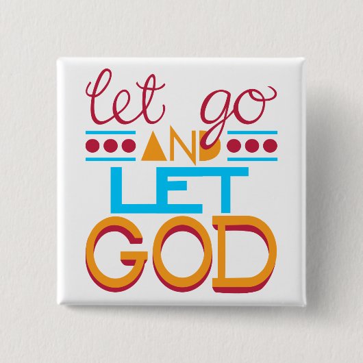 Lass los und lass Gott (Originaltypografie) Button (Vorderseite)