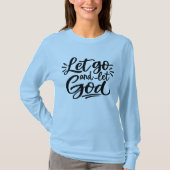 Lass los und lass Gott T-Shirt (Vorderseite)