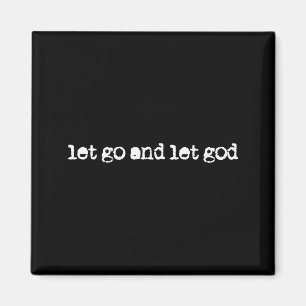 Lass los und lass Gott Vertrauen in Gott Glaube Ch Magnet