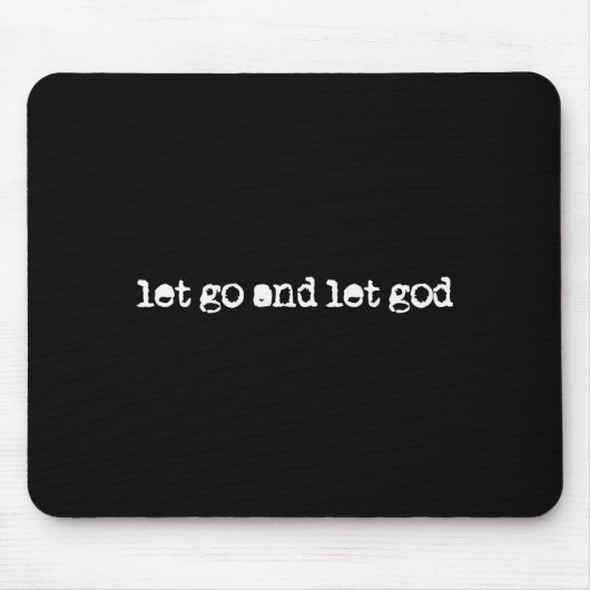 Lass los und lass Gott Vertrauen in Gott Glaube Ch Mousepad (Vorne)