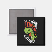 Lass macht Leukämie ausgestorben Dinosaurier Hämat Magnet (Vorderseite/Rückseite)