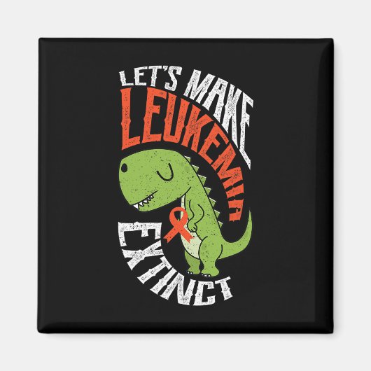 Lass macht Leukämie ausgestorben Dinosaurier Hämat Magnet (Vorne)