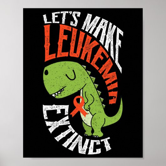 Lass macht Leukämie ausgestorben Dinosaurier Hämat Poster (Vorne)