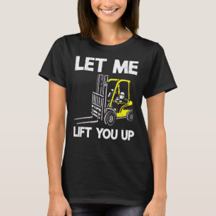 Lass Me Hub You Up Certified Warehouse Gabelstaple T-Shirt